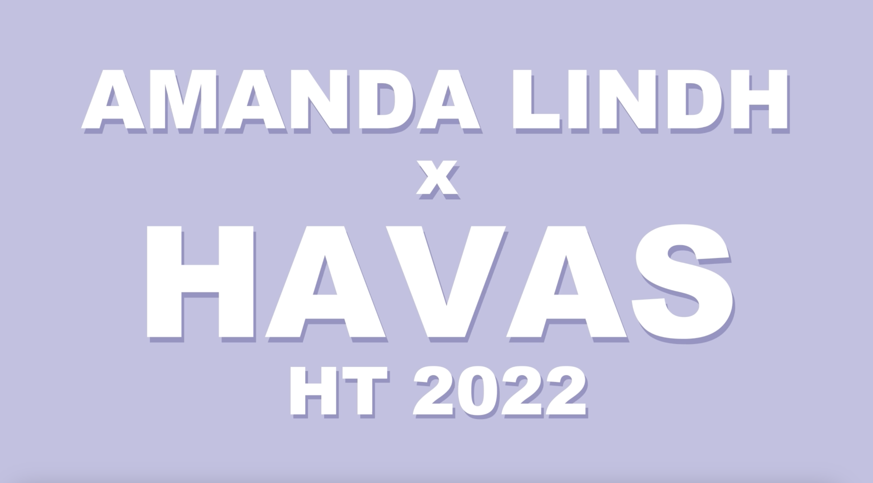 Amanda Lindh x Havas