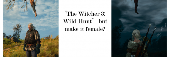 “The Witcher 3: Wild Hunt” – but make it female?