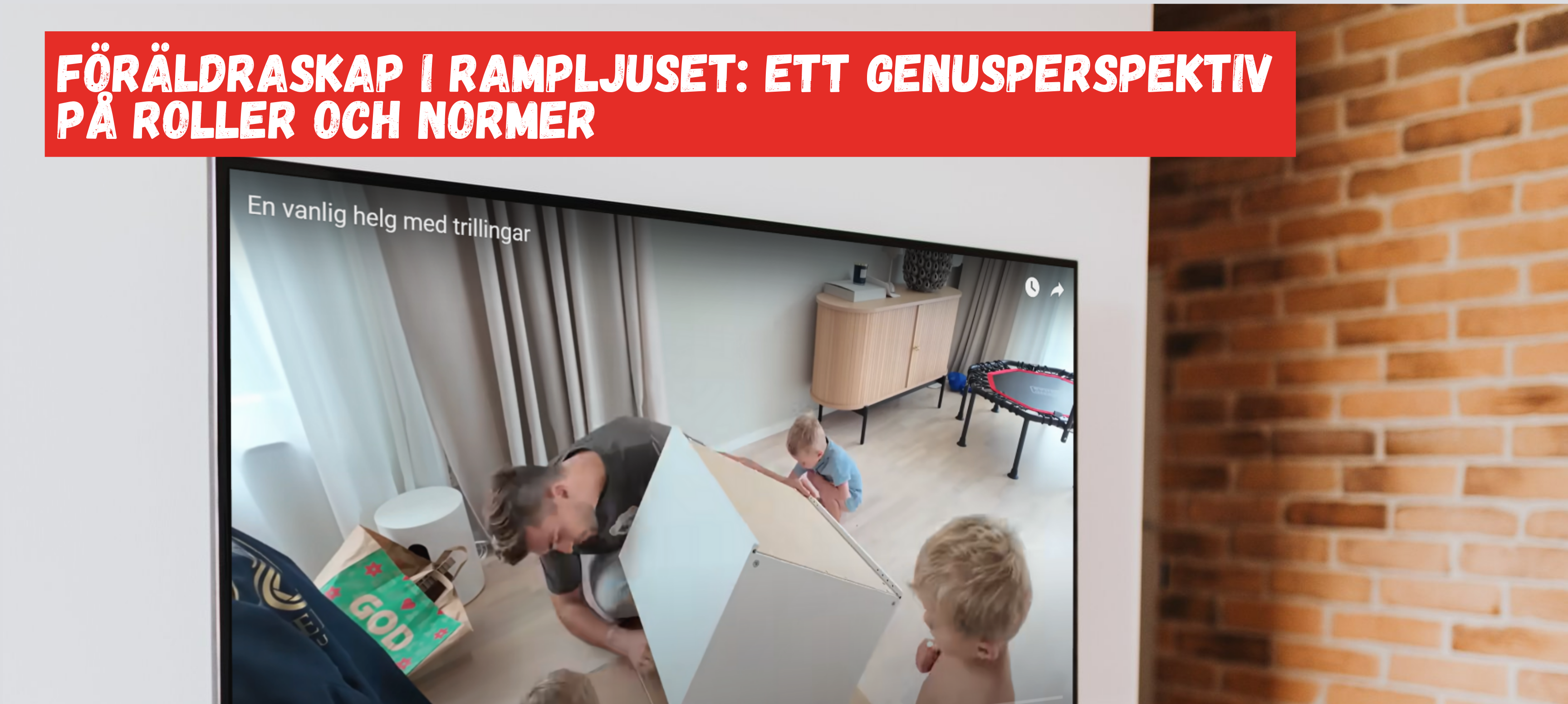 Föräldraskap i rampljuset