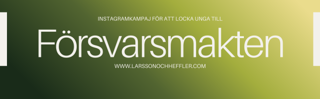 FIKTIV INSTAGRAM KAMPANJ TILL FÖRSVARSMAKTEN – “Där ansvar börjar”.