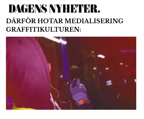 DÄRFÖR HOTAR MEDIALISERING GRAFFITIKULTUREN