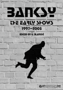 Book Cover from Banksy, The Early Shows 1997-2005