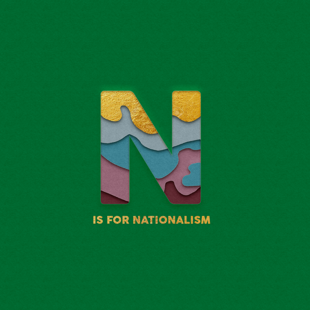 N is for Nationalism